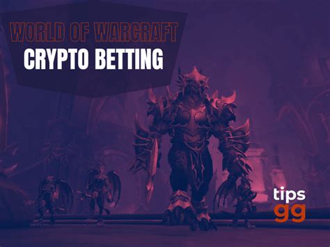 world of warcraft betting|wow esports cryptocurrency betting.